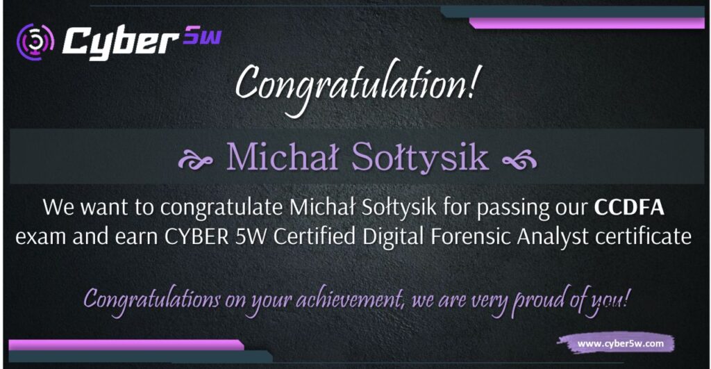 Michal Soltysik - CCDFA - Cyber 5W Certified Digital Forensic Analyst - Certification Achievement Announcement